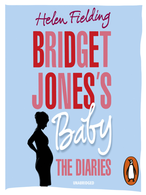 Title details for Bridget Jones's Baby: The Diaries by Helen Fielding - Available